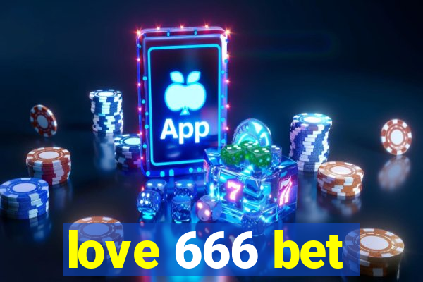 love 666 bet